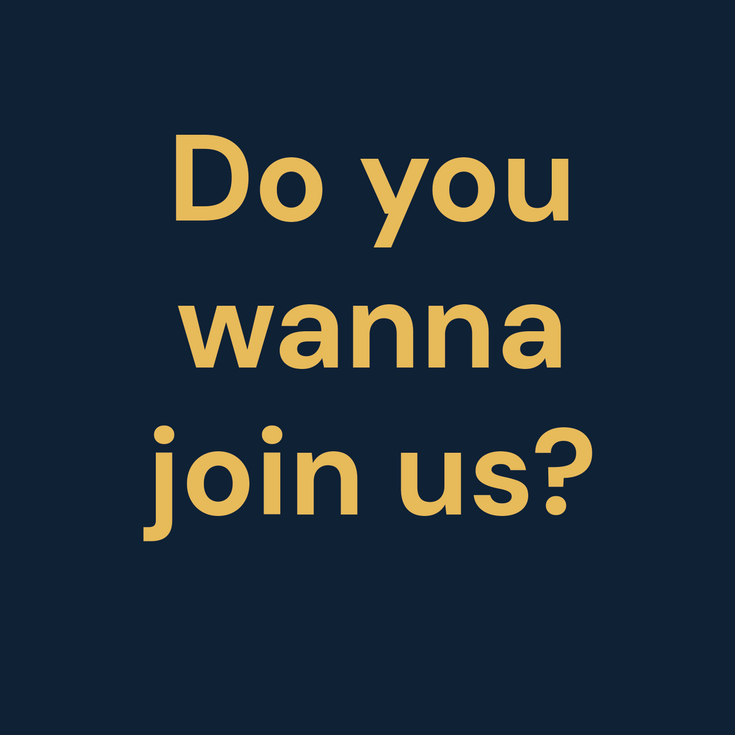 wanna join